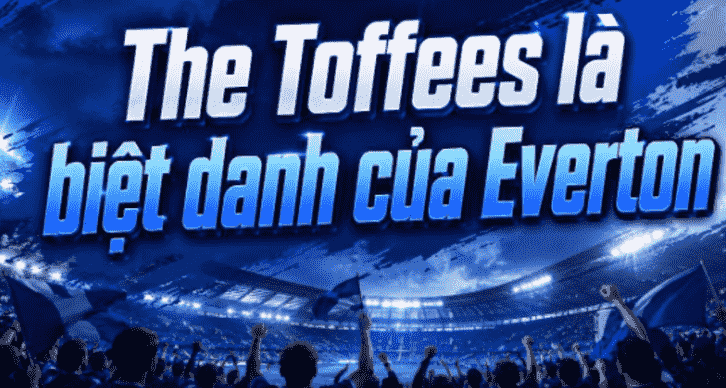 Which Football Club Is Known as The Toffees? The Toffees